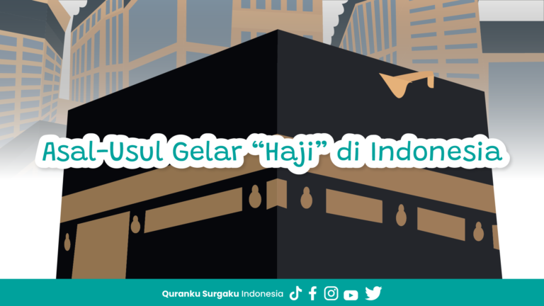 Asal-Usul Gelar “Haji” di Indonesia