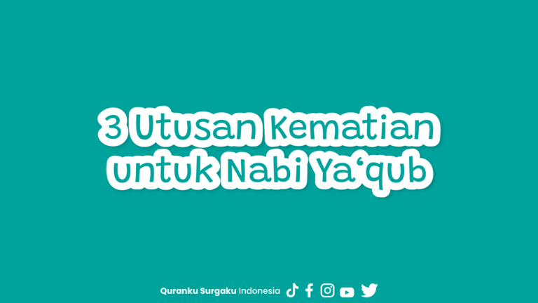 3 Utusan Kematian untuk Nabi Ya‘qub