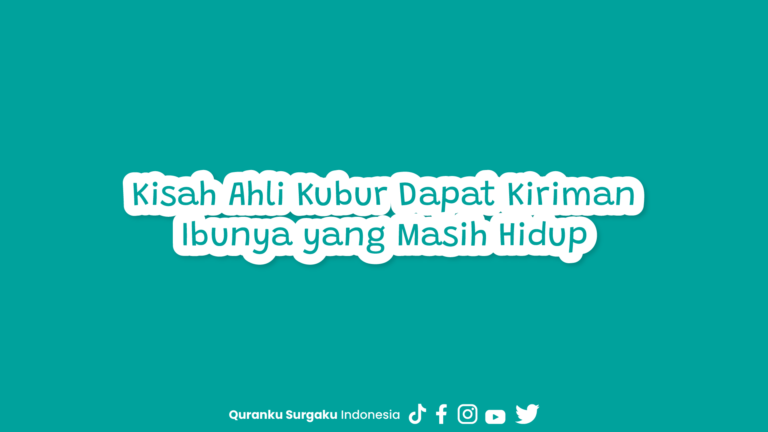 Kisah Ahli Kubur Dapat Kiriman Ibunya yang Masih Hidup