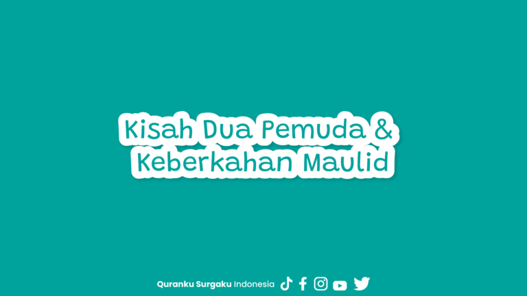 Kisah Dua Pemuda dan Keberkahan Maulid