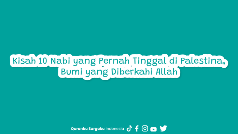 Kisah 10 Nabi yang Pernah Tinggal di Palestina, Bumi yang Diberkahi Allah