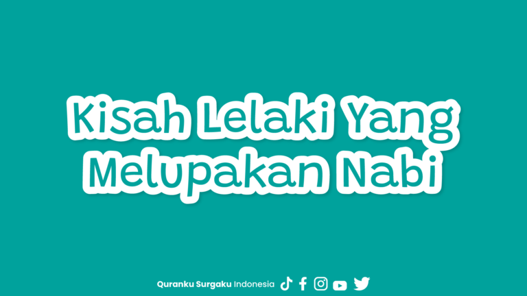 Kisah Lelaki Yang Melupakan Nabi
