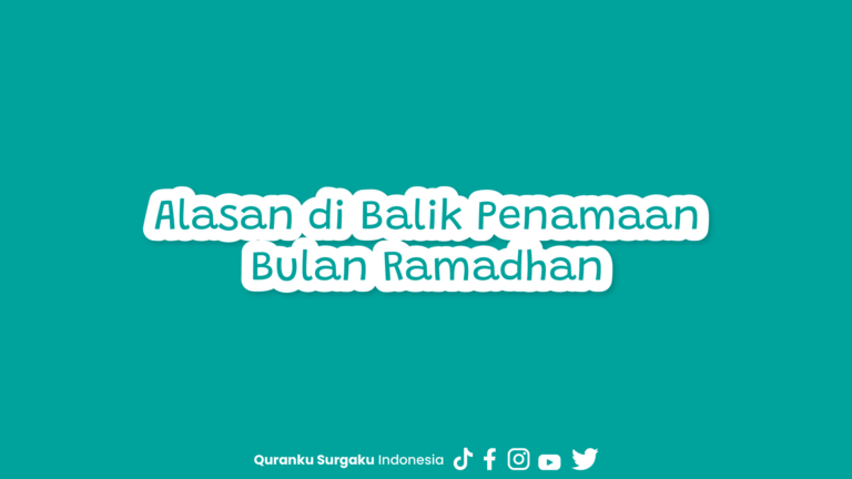 Alasan di Balik Penamaan Bulan Ramadhan
