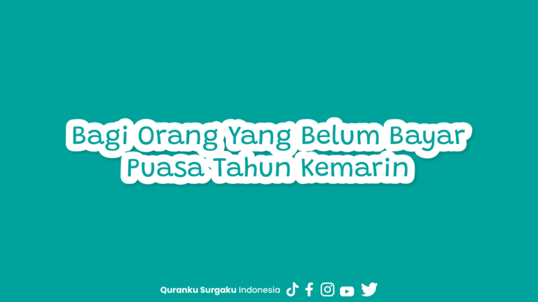 Bagi Orang Yang Belum Bayar Puasa Tahun Kemarin