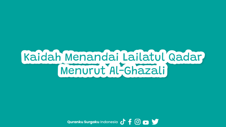 Kaidah Menandai Lailatul Qadar Menurut Al-Ghazali