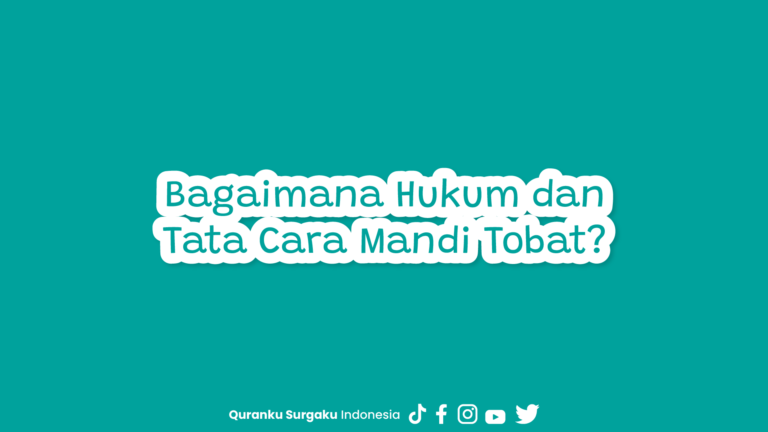 Bagaimana Hukum dan Tata Cara Mandi Tobat?