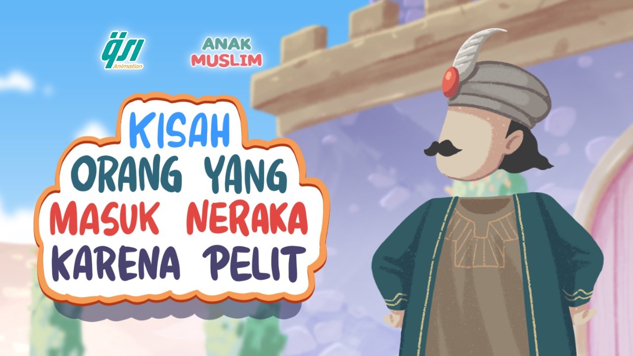 Kisah Orang Yang Masuk Neraka Karena Pelit